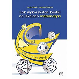 Jak wykorzystać kostki na lekcjach matematyki