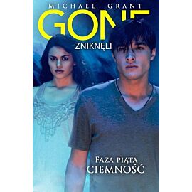 Gone - Zniknęli #5 - Faza piąta: Ciemność