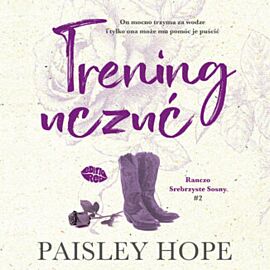 Trening uczuć. Ranczo Srebrzyste Sosny #2 (audiobook MP3)