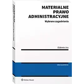 Materialne prawo administracyjne Wybrane zagadnienia