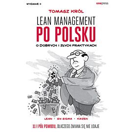 Lean management po polsku. O dobrych i złych praktykach. Wydanie II (e-book)