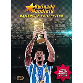 Najlepsi z najlepszych, Gwiazdy Mundialu
