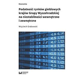 Podatność rynków giełdowych krajów Grupy Wyszehradzkiej na niestabilności wewnętrzne i zewnętrzne