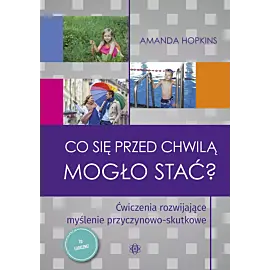 Co się przed chwilą mogło stać?