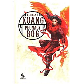 Płonący bóg. Trylogia Wojen Makowych. Księga 3