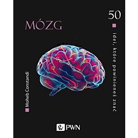 50 idei, które powinieneś znać. Mózg