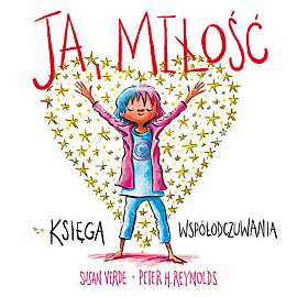 Ja, miłość. Księga współodczuwania
