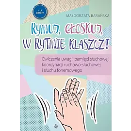 Rymuj, głoskuj, w rytmie klaszcz!
