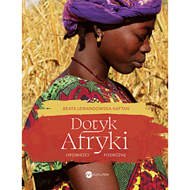 Dotyk Afryki. Opowieści podróżne (wyd.2)