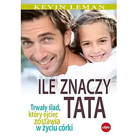 Ile znaczy tata