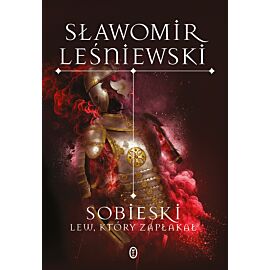 Sobieski. Lew, który zapłakał (e-book)