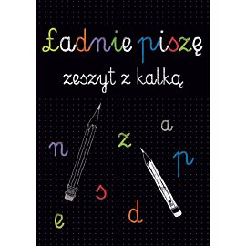 Kaligrafia. Ładnie piszę. Zeszyt z kalką