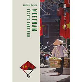 Wietnam. Duchy i smartfony. Oblicza świata (e-book)