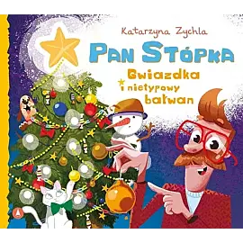 Pan Stópka Gwiazdka i nietypowy bałwan