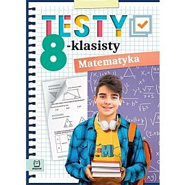 Testy 8-klasisty. Matematyka