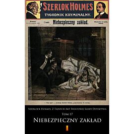 Sherlock Holmes. Z Tajnych Akt Światowej Sławy Detektywa (e-book)