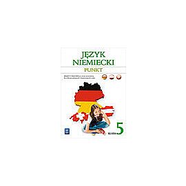 Punkt 5 Język niemiecki Zeszyt ćwiczeń kurs dla początkujących i kontynuujących naukę