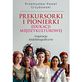 Prekursorki i pionierki edukacji międzykulturowej