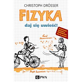 Fizyka. Daj się uwieść!