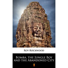 Bomba, the Jungle Boy and the Abandoned City (e-book)