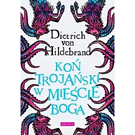 Koń trojański w mieście Boga
