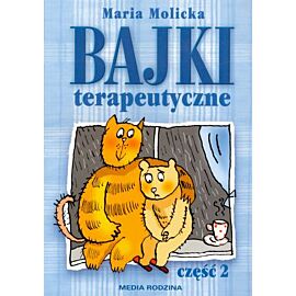 Bajki terapeutyczne. Część 2
