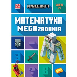 Minecraft. Matematyka. Megazadania. 7+