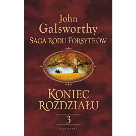 Saga rodu Forsyte'ów. Koniec rozdziału. Tom 3: Za rzeką