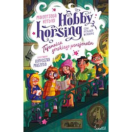Tajemnica górskiego pensjonatu. Hobby horsing, czyli przyjaźń w galopie. Tom 4