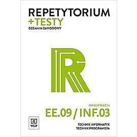 Repetytorium i testy egzaminacyjne technik informatyk/technik programista kwalifikacja ee. 09/inf. 03 egzamin zawodowy szkoły ponadgimnazjalne i ponadpodstawowe
