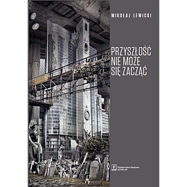 Przyszłość nie może się zacząć