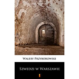 Szwedzi w Warszawie (e-book)