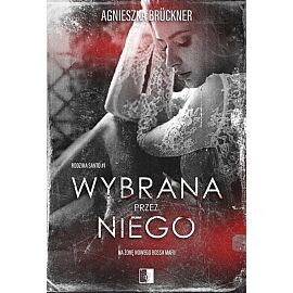 Wybrana przez niego. Rodzina santo. Tom 1