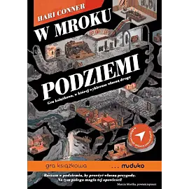 W mroku podziemi. Gra książkowa, w której wybierasz własną drogę