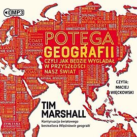 Potęga geografii, czyli jak będzie wyglądał w przyszłości nasz świat (CD MP3)