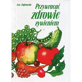 Przywracać zdrowie żywieniem