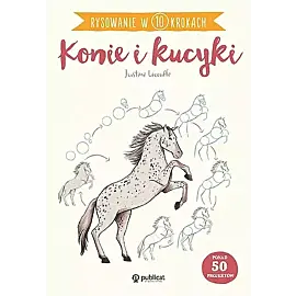 Rysowanie w 10 krokach. Konie i kucyki