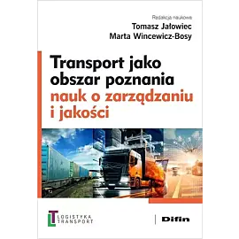 Transport jako obszar poznania nauk o zarządzaniu i jakości