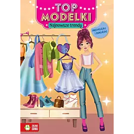 Top modelki. Najnowsze trendy