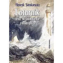 Latarnik oraz Wspomnienie z Maripozy