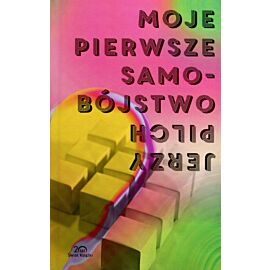 Moje pierwsze samobójstwo i dziewięć innych opowieści