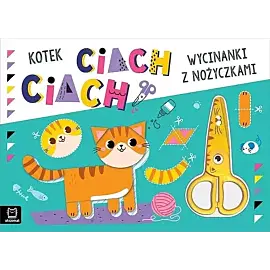 Wycinanki z nożyczkami. Kotek ciach, ciach!