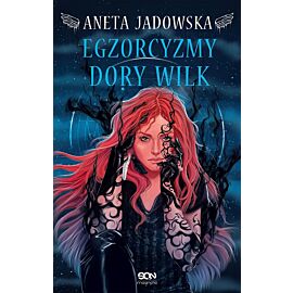 Egzorcyzmy Dory Wilk (Wydanie II)