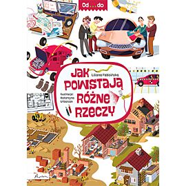 Jak powstają różne rzeczy