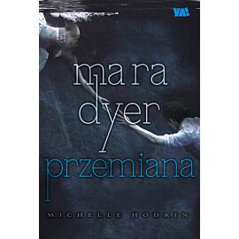 Mara Dyer. Przemiana