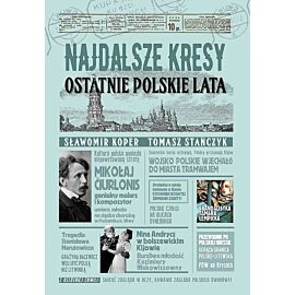 Najdalsze Kresy. Ostatnie polskie lata