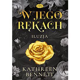W jego rękach. Iluzja (e-book)