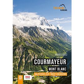 Courmayeur. Mont Blanc. Najpiękniejsze trasy hikingowe (e-book)