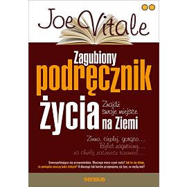 Zagubiony podręcznik życia. Znajdź swoje miejsce na Ziemi (e-book)