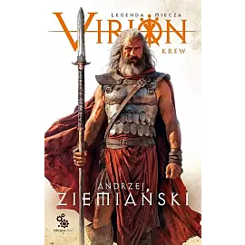 Virion. Tom 1 Krew (Legenda Miecza)